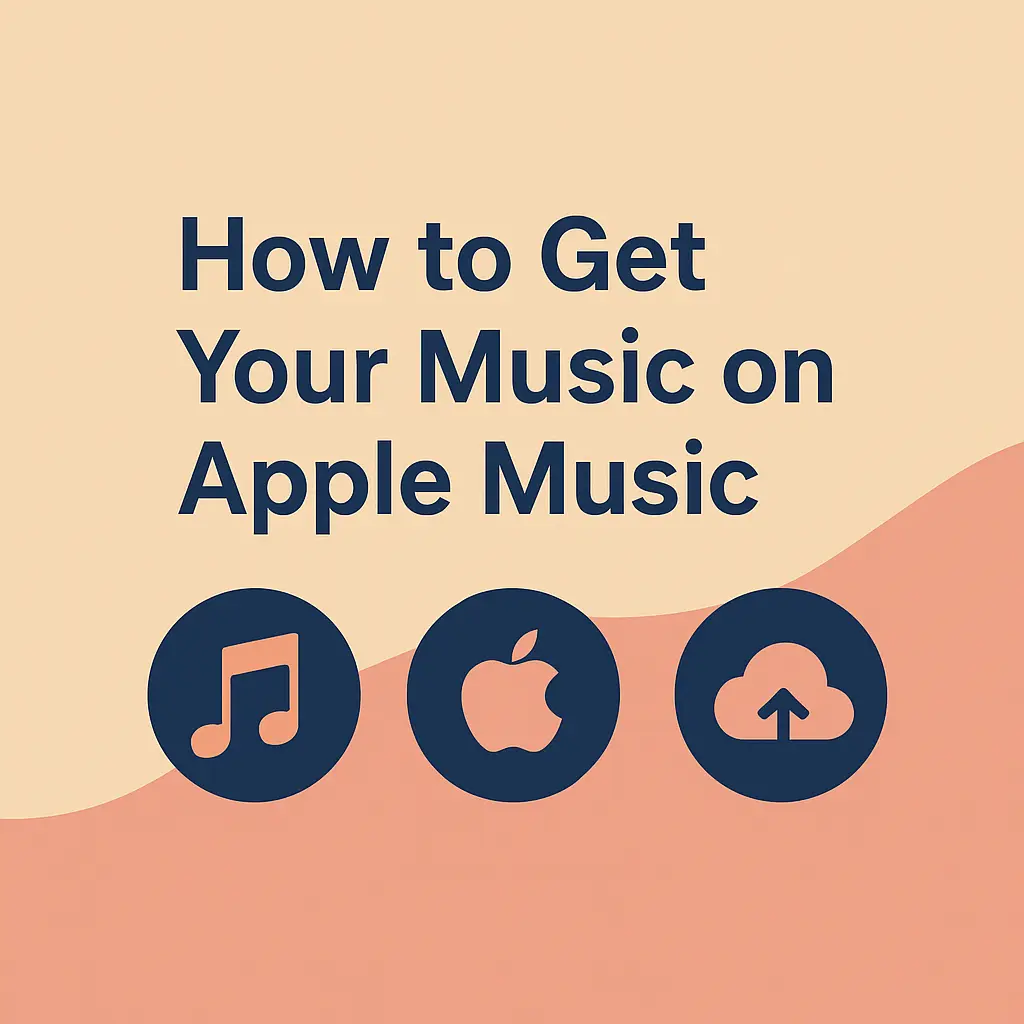 How to Get Music on Apple Music: Complete Artist & Listener Guide 2025